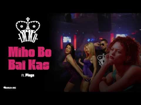 IMMO - Miho Bo Bai Kas ft. Plaga (Prod By Don Milo)