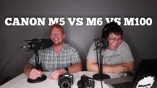 Canon M100 vs Canon G7X vs Canon M6 vs Canon M5. Which camera should I buy?