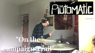 The Automatic - On The Campaign Trail - Blindfolded Drum Cover