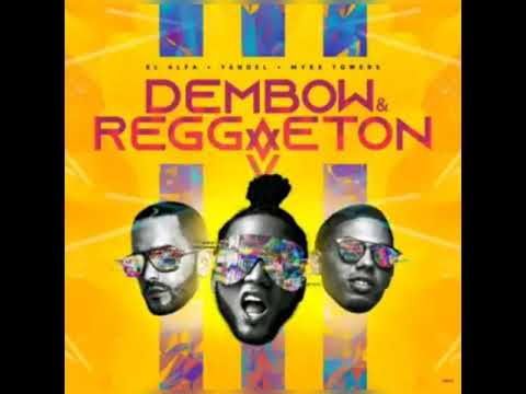 El Alfa, Yandel, Myke Towers - Dembow y Reggaeton (Audio)
