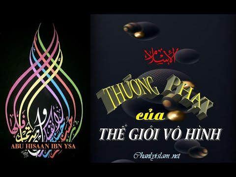 THƯỞNG PHẠT CỦA THẾ GIỚI VÔ HÌNH (ABU HISAAN IBN YSA)