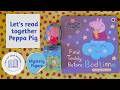 Let S Read Together A Peppa Pig Book Find Teddy Before Bedtime And Open 3 Mystery Surprise Toys