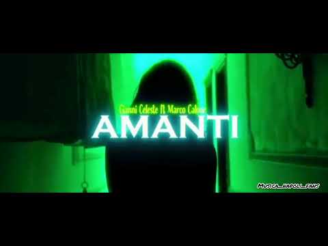 gianni celeste ft marco calone amanti 2021