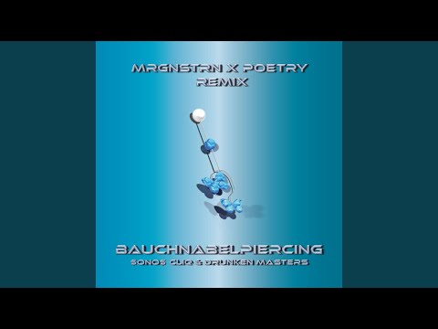 Bauchnabelpiercing (mrgnstrn & Poetry Remix)