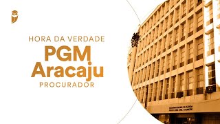 Curso Hora da Verdade: PGM Aracaju (Procurador):  Direito Constitucional e Processual Constitucional