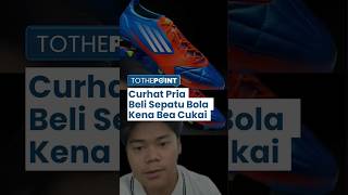 Curhat Pria Beli Sepatu Bola Rp 10 Juta Kena Bea Cukai Masuk Rp 31 Juta, Bea Cukai Buka Suara