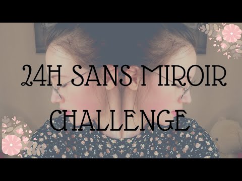24h Sans Miroir Challenge