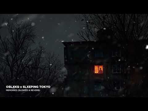 OBLXKQ, SLXEPING TOKYO - MEMORIES (slowed & reverb)