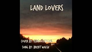 Land Lovers - Brent Walsh COVER