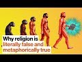 Why religion is literally false and metaphorically true | Bret Weinstein | Big Think