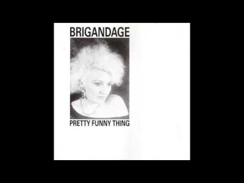 Brigandage ‎– Pretty Funny Thing (1986) Post Punk