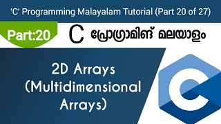 2D Arrays | C Programming Malayalam Tutorial | Part 20 of 27 |