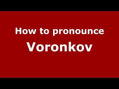 How to pronounce Voronkov (Colombian Spanish/Colombia)  - PronounceNames.com