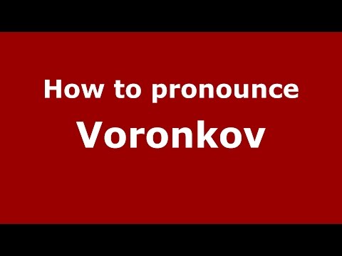 How to pronounce Voronkov