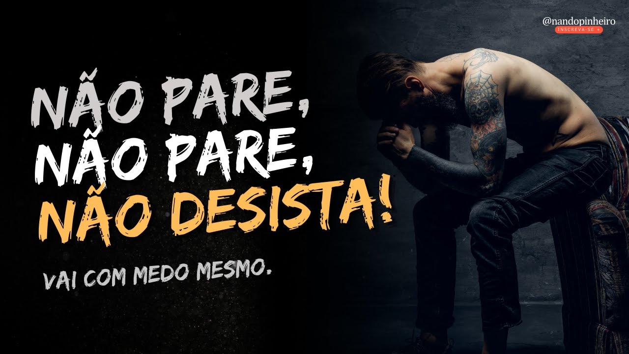 NÃO PARE, NÃO PARE, NÃO PARE - VOCÊ ESTÁ DEFENDENDO SEUS SONHOS #motivacional