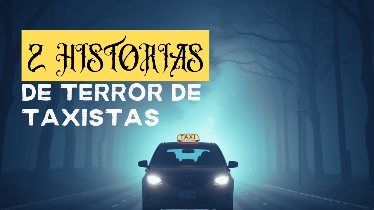 2 historias terror de taxistas