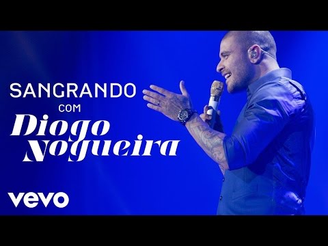 Diogo Nogueira - Sangrando (Ao Vivo)