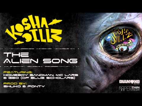 Kosha Dillz - The Alien Song (feat. Homeboy Sandman, MC Lars & Geo of Blue Scholars)