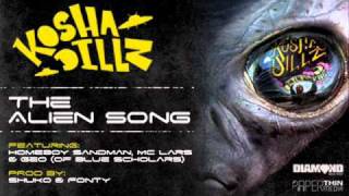 Kosha Dillz - The Alien Song (feat. Homeboy Sandman, MC Lars &amp; Geo of Blue Scholars)