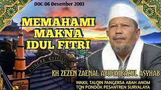 Download lagu MEMAHAMI MAKNA IDUL FITRI || KH ZEZEN ZAENAL ABIDIN BAZUL ASYHAB [Kuliah Subuh] mp3