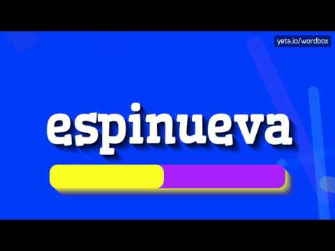 ESPINUEVA - How to say Espinueva?