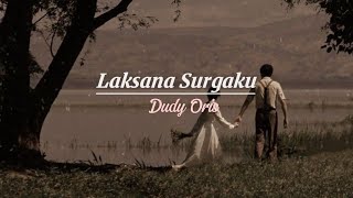 Download lagu Laksana Surgaku Dudy Oris... mp3