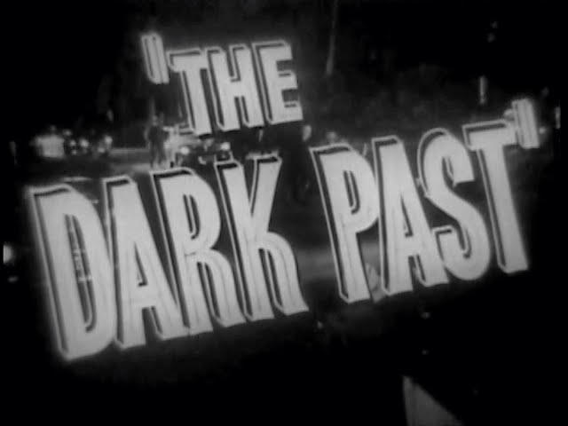 THE DARK PAST 1948 Original Theatrical Trailer
