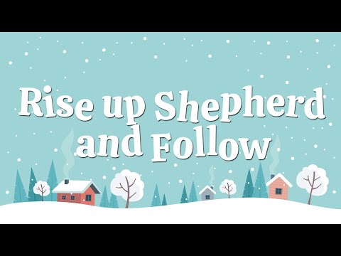 Rise up, Shepherd, and Follow | Christmas Songs For Kids