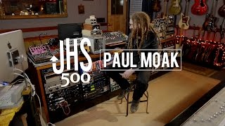 JHS 500 Series with Paul Moak