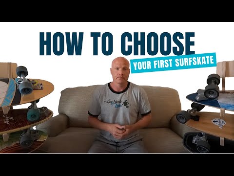 一步一步選擇你的第一張衝浪滑板（A Step-By-Step Guide to Choosing Your First Surfskate）