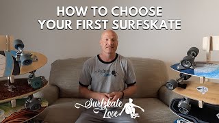 A Step-By-Step Guide to Choosing Your First Surfskate