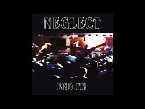Neglect End It Full