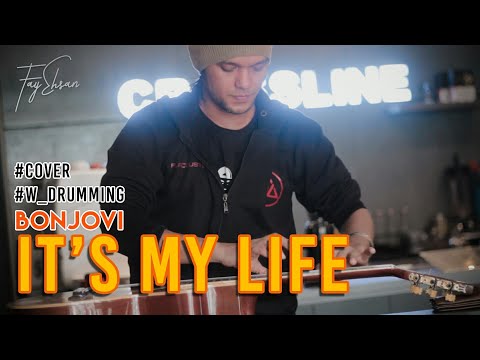 Bon Jovi - It's My Life (W-Drumming Cover) - Fay Ehsan