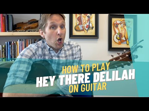 Hey There Delilah Guitar Tutorial 2022 - Guitar Lessons with Stuart