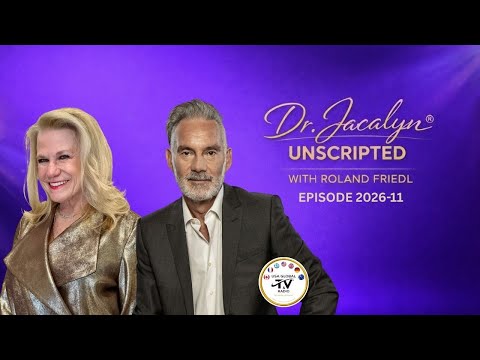 UNSCRIPTED WITH DR. JACALYN® & ROLAND FRIEDL-EPISODE 11
