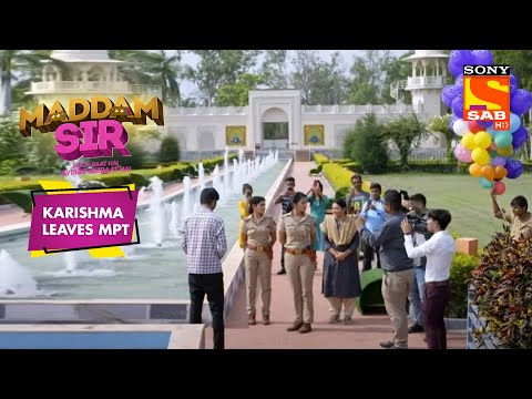 Karishma Singh ने कैसे पकड़ा मुजरिम को? | Maddam Sir | Karishma leaves MPT
