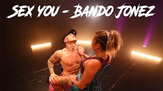 Sex You, Bando Jonez - Masculine Choreography For Men