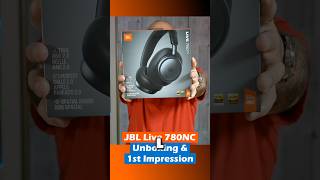 JBL Live 780NC Unboxing & 1st impression #jbl #jbllive780nc