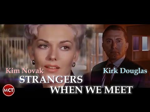 STRANGERS WHEN WE MEET | Kirk Douglas, Kim Novak | Classic Drama, Romance full movie | English