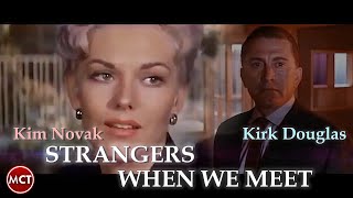 STRANGERS WHEN WE MEET | Kirk Douglas, Kim Novak | Classic Drama, Romance full movie | English