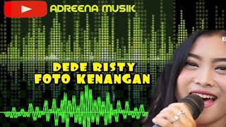 Download lagu DEDE RISTY-FOTO KENANGAN mp3