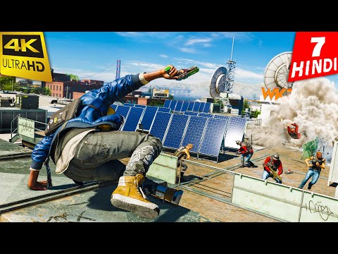 WATCH DOGS 2 Hindi 4K Gameplay -Part 7- ताबड़तोड़ Mission