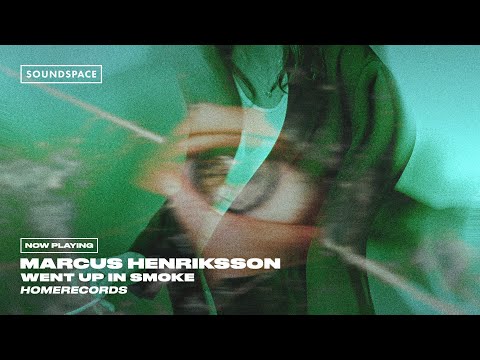 Marcus Henriksson - Went Up In Smoke