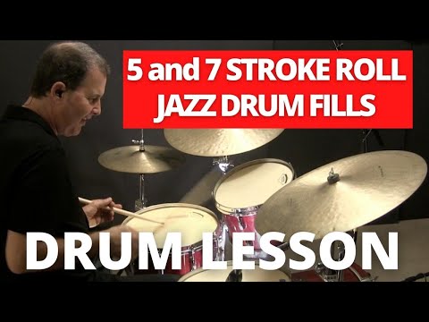 Five and Seven Stroke Roll Jazz Drum Fills - Jazz Drum Lesson