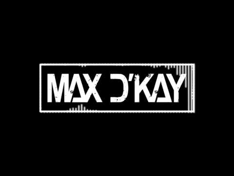 Max D'Kay - Oh Yeahh! (Original Mix)