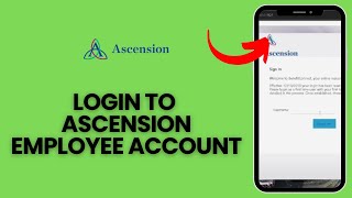 How to Login to Your Ascension Employee Account in 2024