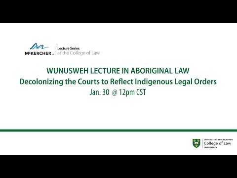 McKercher Lecture Series at the College of Law, Guest Speaker: David Nahwegahbow, Jan. 30, 2023