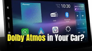 Pioneer SPHERA Review: The First Aftermarket Spatial Audio In-Dash Receiver with Dolby Atmos