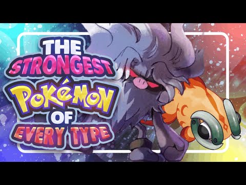 The Strongest Pokemon of Every Type
