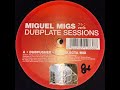 Miguel Migs - Dubpusher (Dubselecta Mix)